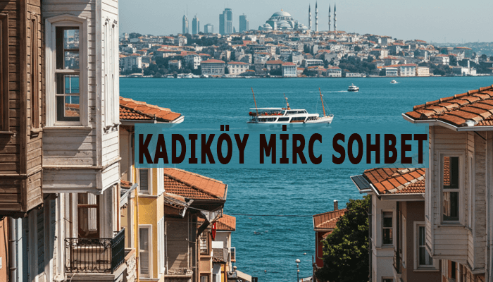 Kadıköy mIRC Sohbet Arkadaşları